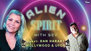 Alien Spirit: Hollywood, Talking Chandeliers & UFOs - Dan Harary