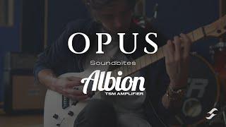 OPUS | Sound Bites | Albion