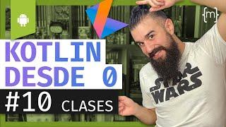 KOTLIN: Curso ANDROID desde CERO - CLASES - Lección 10 [2020]