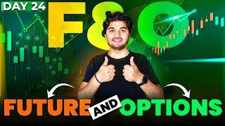 DAY 24 || Future & Options Trading Basics Explained |Share Market F&O for Beginners | Stock Market