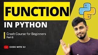 Python Functions Simplified (Part 6) || The Ultimate Python Crash Course || Code with SJ