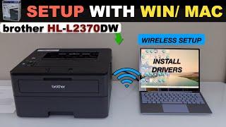 Brother HL L2370DW Wireless Setup With Windows Laptop, Install Drivers, Wireless Printing Test !