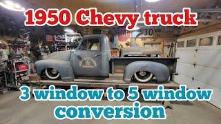 1950 Chevy Truck. 3 window to 5 window conversion