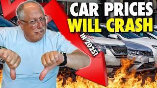 Car Prices WILL CRASH in 2025! Here's WHY!