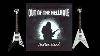 80s Christian Rock/Metal (Full Album) Pastor Brad - Out Of The Hellhole