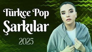 Türkçe Pop Şarkılar 2025  1 Saatlik Pop Şarkılar 2025  En Iyi Pop Müzik 2025