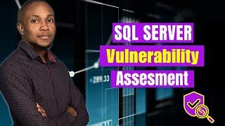 How to Perform SQL Server Vulnerability Assessment