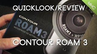 Quicklook And Review: Contour Roam 3 HD