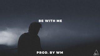 [FREE] Emotional Deep Piano Violin Rap Beat-"BE WITH ME" | Sad Piano Violin Beat 2020 | Prod. By WM