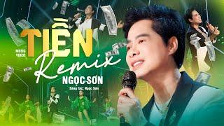 Tiền Remix - Ngọc Sơn || Top Hit 2024