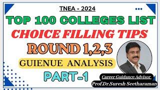 TNEA2024/Top 100 Colleges List/Choice Filling Tips/Round 1 2 3/Guienue  Analysis /Part 1