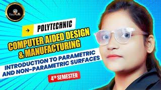 CAD | Introduction to Parametric and Non-Parametric Surfaces  | 4thsemester #astechniclive