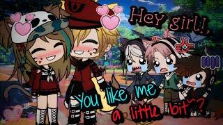 Hey Girl, You Like Me a Little Bit~? // (Gacha Life) MEME