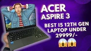 Acer Aspire 3 A324-51 i5 12th Gen 16GB RAM 512GB SSD Backlit Keyboard Review