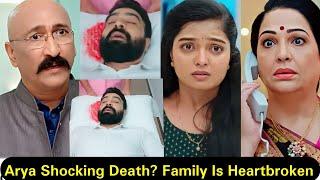 Secrets Zeeworld||Arya Shocking Death? family I'd Heartbroken Finding Out Truth