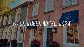 124 on Queen Hotel & Spa Review - Niagara-on-the-Lake , Canada