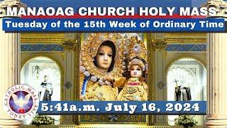 CATHOLIC MASS  OUR LADY OF MANAOAG CHURCH LIVE MASS TODAY Jul 16, 2024  5:41a.m. Holy Rosary