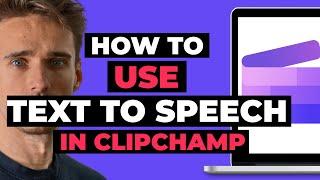 How To Use Text To Speech in ClipChamp