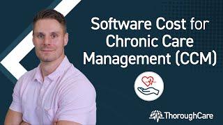 How much does software for managing Chronic Care Management (CCM) cost?