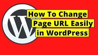 How To Change a Page URL in WordPress