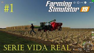 FS 19 SERIE VIDA REAL #1 EMPEZAMOS CON EL MAIZ