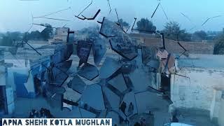 apna shehr kotla mughlan.