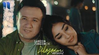 Bahriddin Zuhriddinov - Dilozorim  (Official Music Video) (vers.2)