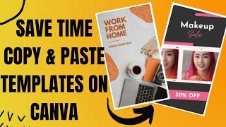 How to copy and paste templates on Canva - Time saving tutorial