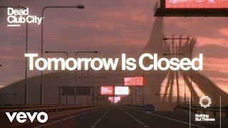 Nothing But Thieves - Tomorrow Is Closed (Official Lyric Video)