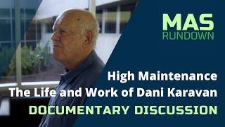 High Maintenance - The Life and Work of Dani Karavan | Documentary Discussion