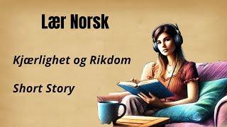 Lær Norsk Gjennom Historier | Enkel Norsk Fortelling | Forbedre Dine Norskferdigheter