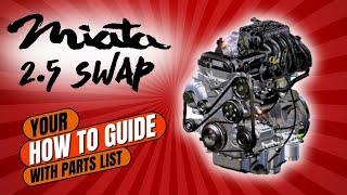 Miata 2.5 Swap | What You Need to Know!