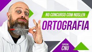 CNU | Ortografia - [Professor Noslen] #professornoslen  #concursospúblicos