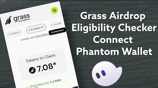 Grass Airdrop Eligibility Checker Updates | How to Connect Grass Extension | Connect Phantom Wallet