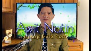 Awit Natin by Kuya Daniel Razon -Song Cover by Edward Ballecer #AwitNatin #KuyaDaniel #KDR #KDRMusic