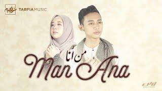 MAN ANA |Cover by Tarfia Music ft. Luthfi Awan