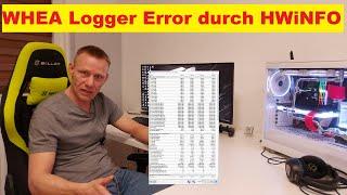 Abstürze und Reboots durch HWiNFO - WHEA LOGGER ERROR