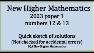 2023 Higher Mathematics Paper 1 nos. 12 & 13 quick sketch