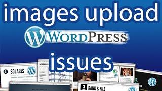 How to fix can't upload images in Wordpress