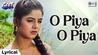 O Piya O Piya - Lyrical | Geet | Divya Bharti | Reshma | 90s Dard Bhare Gane | Hindi Love Song