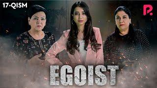 Egoist (milliy serial) | Эгоист (миллий сериал) 17-qism