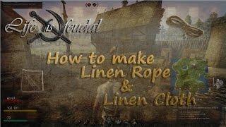 How to make linen rope and cloth [Life is Feudal]