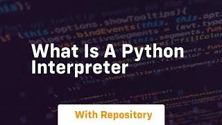 what is a python interpreter