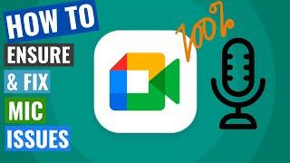 How to fix google meet microphone not working 2023