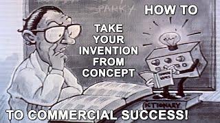 How to Take Your Invention from Concept to Commercial Success