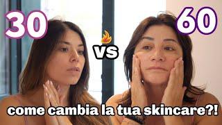 30 vs 60 | COME CAMBIA LA TUA SKINCARE ANTI ETÀ?!