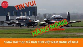 Vui rồi - Một phát 5 máy bay T-6C Việt Nam mua của Mỹ đang về nhà