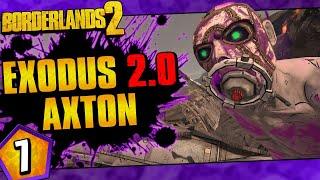 Borderlands 2 | Exodus 2.0 Mod Axton Funny Moments And Drops | Day #7