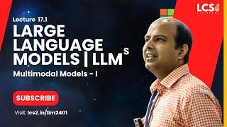 LLMs | Multimodal Models-I | Lec17.1