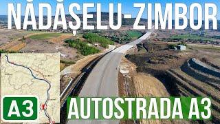 AUTOSTRADA A3 Nadaselu-Zimbor | Stadiu lucrari 20.09.2024